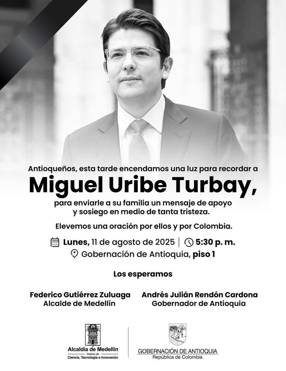 El Gobernador Andrés Julián y el alcalde de Medellín, Federico Gutiérrez, convocan a los Antioqueños a una velatón para elevar una oración por el Senador y precandidato presidencial Miguel Uribe Turbay, su familia y por Colombia  
