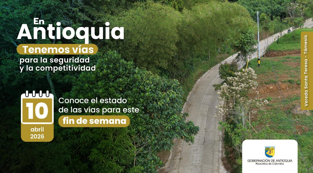 Estado de las vías en Antioquia para este fin de semana