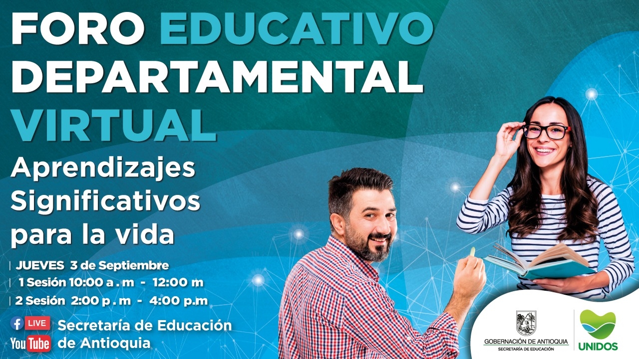 Foro Educativo Departamental Virtual: Aprendizajes significativos para la vida