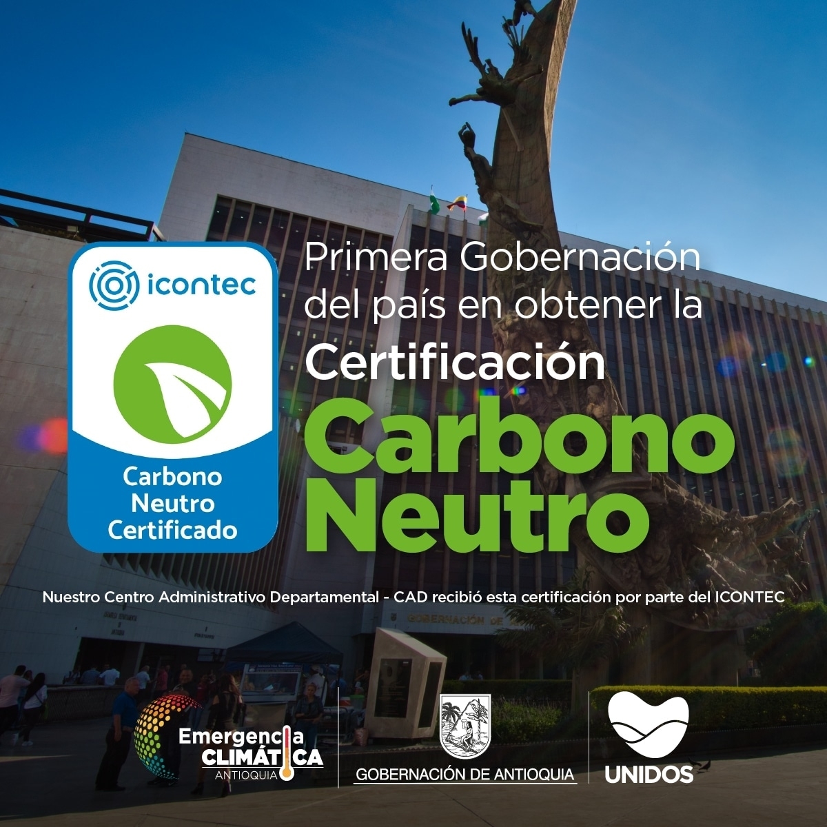 El Edificio Administrativo de la Gobernación de Antioquia obtiene la Certificación de Carbono Neutro por parte del ICONTEC